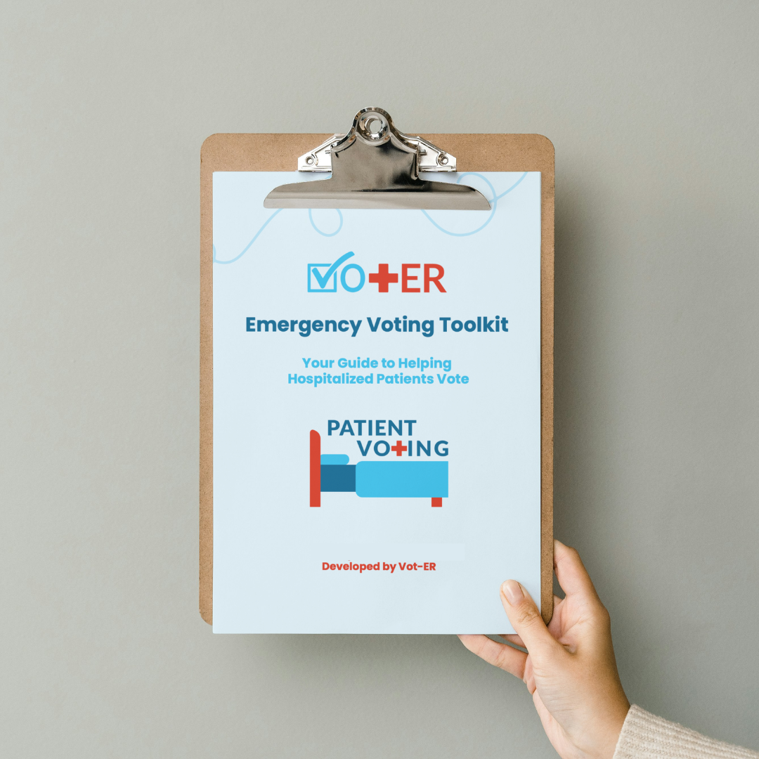 Toolkit: Emergency Voting - Helping Hospitalized Patients Vote