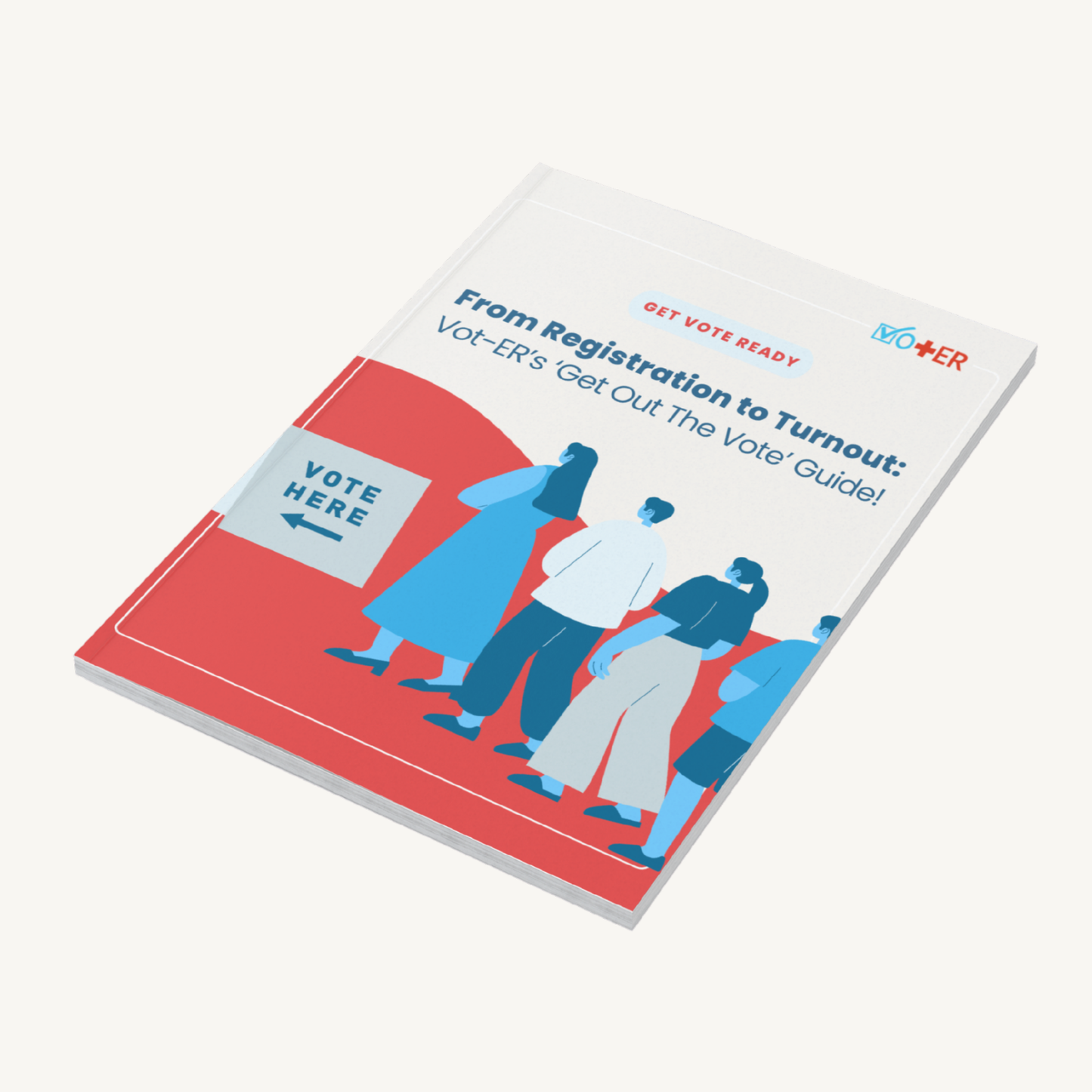 Guide: From Registration to Turnout - Get Out the Vote