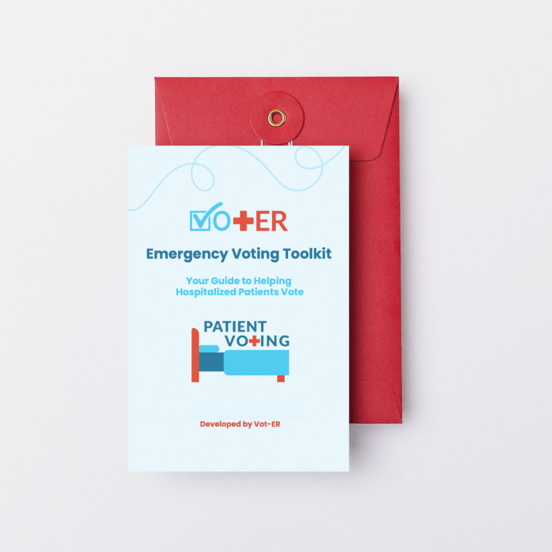 Toolkit: Emergency Voting - Helping Hospitalized Patients Vote